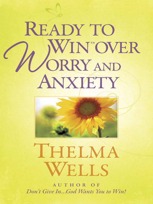 Title details for Ready to Win™ over Worry and Anxiety by Thelma Wells - Available